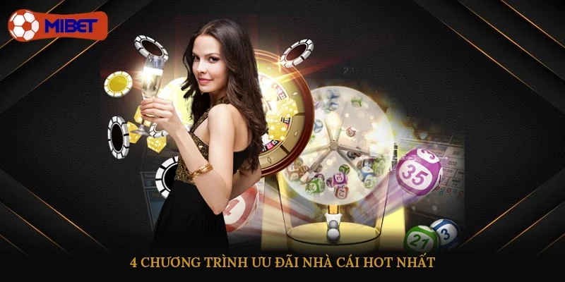 4 chương trình ưu đãi nhà cái hot nhất
