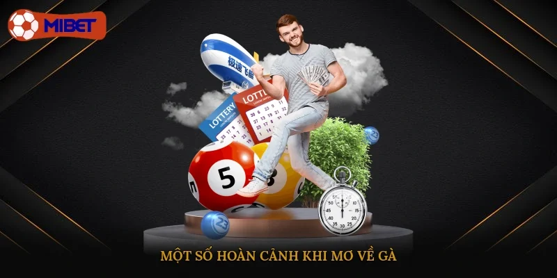 Một số hoàn cảnh khi mơ về gà