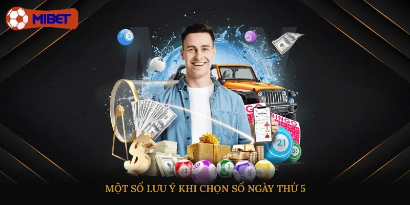 Một số lưu ý khi chọn số ngày thứ 5