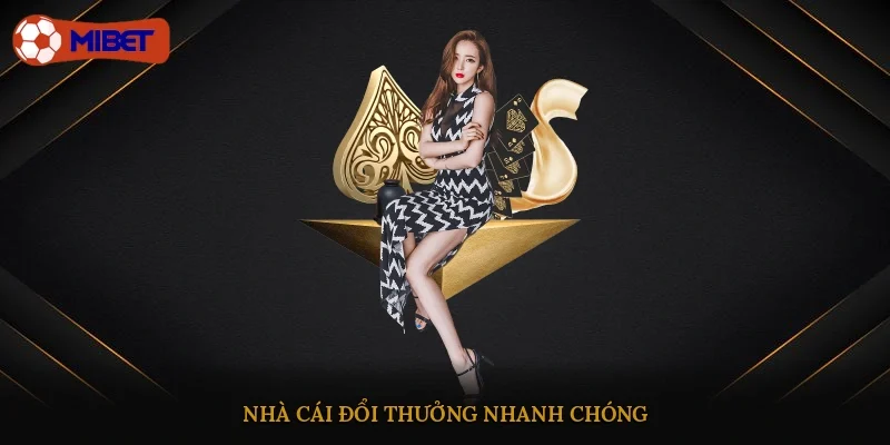 Nhà cái đổi thưởng nhanh chóng