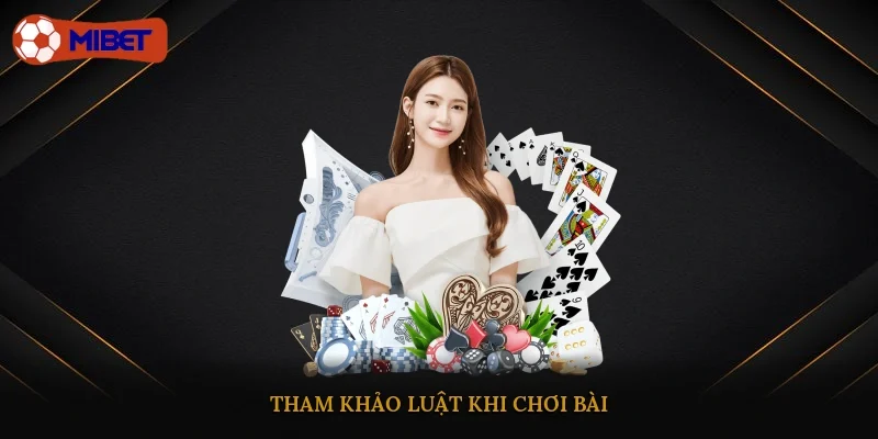 Tham khảo luật khi chơi bài